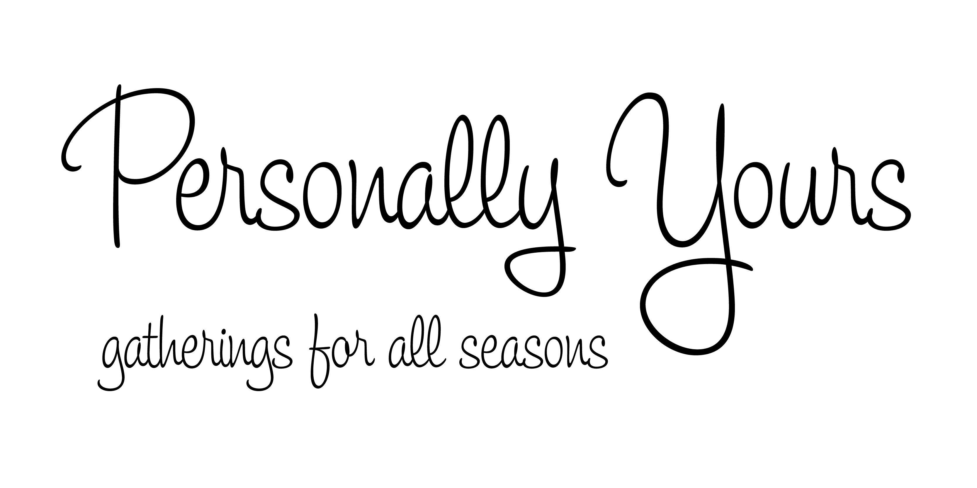 Personally Yours Gatherings for Every Season